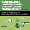 Sustainable Logistics and Supply Chain Management Principles 3rd