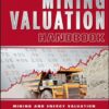 The Mining Valuation Handbook Mining and Energy Valuation for Investors and Management 4th Edition by Victor Rudenno