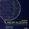 Linear Algebra Algorithms, Applications, and Techniques 4th Edition