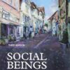 Social Beings Core Motives in Social Psychology Third 3rd Edition Susan Fiske