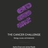 The Cancer Challenge Biology, causes, and treatments