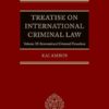 Treatise on International Criminal Law Volume III International Criminal Procedure