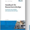 Handbuch Fur Bausachverstandige Technische und Rechtliche Informationen Fur Die Praxis