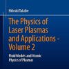 The Physics of Laser Plasmas and Applications Volume 2 Fluid Models and Atomic Physics of Plasmas
