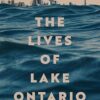 The Lives of Lake Ontario