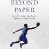 Basketball beyond Paper Insights into the Game's Analytics Revolution