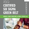 The ASQ Certified Six Sigma Green Belt Handbook Third Edition