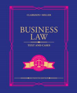 Business Law Text and Cases 16th