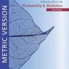 Introduction to Probability and Statistics Metric Edition 15th edition