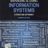 Managing and Using Information Systems A Strategic Approach 7th Edition