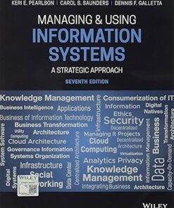 Managing and Using Information Systems A Strategic Approach 7th Edition