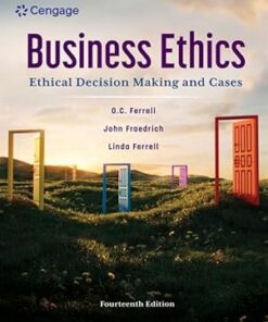 Business Ethics Ethical Decision Making and Cases 14th Edition