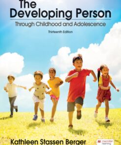 The Developing Person Through Childhood and Adolescence 13th Edition