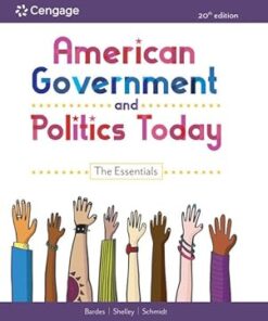 American Government and Politics Today The Essentials 20th Edition