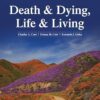 Death and Dying, Life and Living 9th Edition