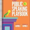 The Public Speaking Playbook Fourth Edition