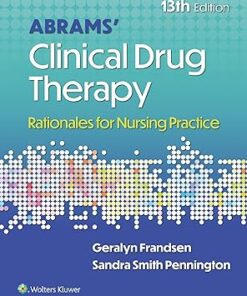 Abrams' Clinical Drug Therapy Rationales for Nursing Practice 13th Edition