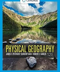 Physical Geography 12th Edition by James F. Petersen