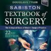 Sabiston Textbook of Surgery The Biological Basis of Modern Surgical Practice 22nd Edition
