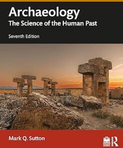 Archaeology The Science of the Human Past 7th Edition