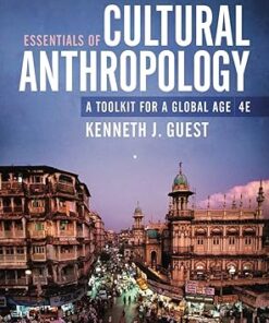 Essentials of Cultural Anthropology A Toolkit for a Global Age 4th Edition