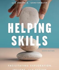 Helping Skills Facilitating Exploration, Insight, and Action 6th Edition