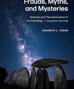 Frauds, Myths, and Mysteries Science and Pseudoscience in Archaeology 11th Edition