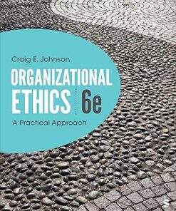 Organizational Ethics A Practical Approach 6th Edition