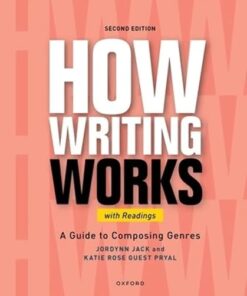 How Writing Works A Guide to Composing Genres With Readings 2nd Edition