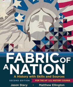 Fabric of a Nation A History with Skills and Sources For the AP U.S. History Course 2nd Edition