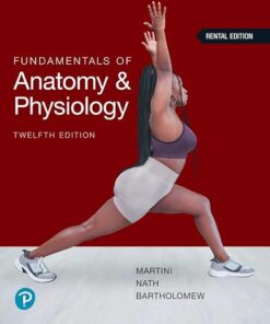 Fundamentals of Anatomy & Physiology 12th Edition