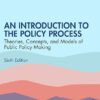 An Introduction to the Policy Process 6th Edition