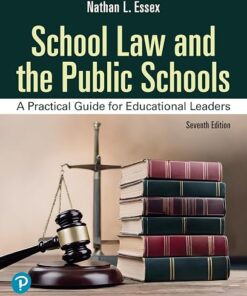 School Law and the Public Schools A Practical Guide for Educational Leaders 7th Edition