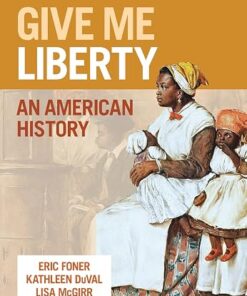 Give Me Liberty! An American History 8th Edition